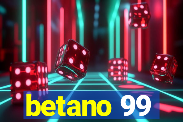 betano 99